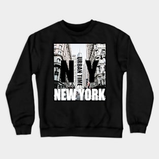 New York City Urban Time Shirt For NY Lover Crewneck Sweatshirt